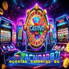 ecovias cameras ao vivo santos